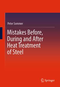 Vorderes Coverbild Mistakes Before, During and After Heat Treatment of Steel