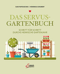 Vorderes Coverbild Das Servus-Gartenbuch