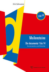 Vorderes Coverbild MEILENSTEINE Die documenta 1 bis 14