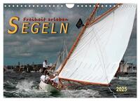 Vorderes Coverbild Segeln, Freiheit erleben (Wandkalender 2025 DIN A4 quer), CALVENDO Monatskalender