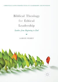 Vorderes Coverbild Biblical Theology for Ethical Leadership