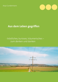 Vorderes Coverbild Aus dem Leben gegriffen