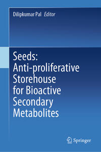 Vorderes Coverbild Seeds: Anti-proliferative Storehouse for Bioactive Secondary Metabolites