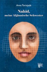 Vorderes Coverbild Nahid, meine Afghanische Schwester