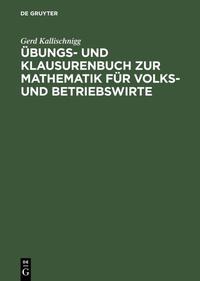 Vorderes Coverbild Übungs- und Klausurenbuch zur Mathematik für Volks- und Betriebswirte