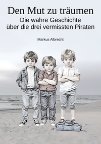 Vorderes Coverbild Den Mut zu träumen
