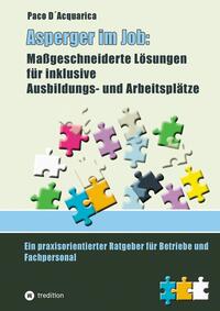 Vorderes Coverbild Asperger im Job: Maßgeschneiderte Lösungen für inklusive Ausbildung- und Arbeitsplätze