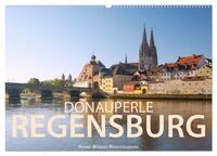 Vorderes Coverbild Donauperle Regensburg (Wandkalender 2025 DIN A2 quer), CALVENDO Monatskalender