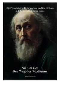 Vorderes Coverbild Nikolai Ge: Der Weg des Realismus