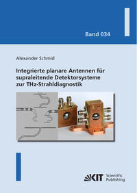 Vorderes Coverbild Integrierte planare Antennen für supraleitende Detektorsysteme zur THz-Strahldiagnostik