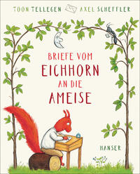 Vorderes Coverbild Briefe vom Eichhorn an die Ameise
