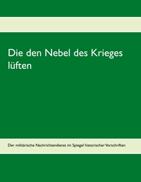 Vorderes Coverbild Die den Nebel des Krieges lüften