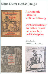 Vorderes Coverbild Astronomie - Literatur - Volksaufklärung: Der Schreibkalender der Frühen Neuzeit mit seinen Text- und Bildbeigaben.