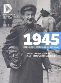 Vorderes Coverbild 1945 Niederlage. Befreiung. Neuanfang.
