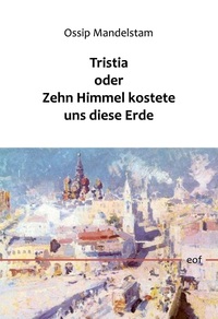 Vorderes Coverbild Tristia oder Zehn Himmel kostete uns diese Erde