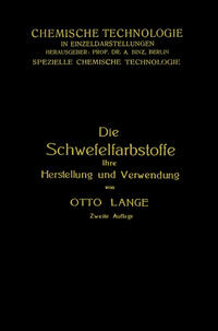 Vorderes Coverbild Die Schwefelfarbstoffe ihre Herstellung und Verwendung