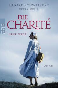 Vorderes Coverbild Die Charité: Neue Wege