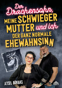 Vorderes Coverbild Der Drachensohn, meine Schwiegermutter und ich – der ganz normale Ehewahnsinn