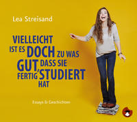 Vorderes Coverbild Vielleicht ist es doch zu was gut, dass sie fertig studiert hat