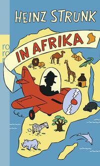 Vorderes Coverbild Heinz Strunk in Afrika