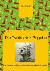 Vorderes Coverbild Die Tanks der Psyche