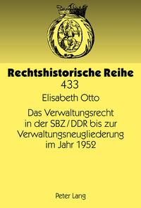 Vorderes Coverbild Das Verwaltungsrecht in der SBZ/DDR bis zur Verwaltungsneugliederung im Jahr 1952