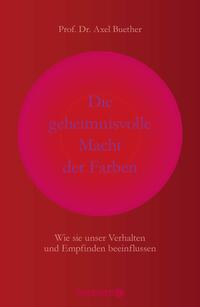 Vorderes Coverbild Die geheimnisvolle Macht der Farben