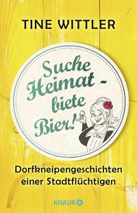 Vorderes Coverbild Suche Heimat – biete Bier!