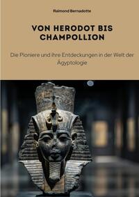 Vorderes Coverbild Von Herodot bis Champollion
