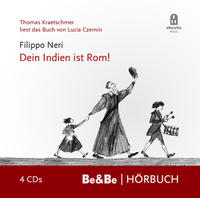 Vorderes Coverbild Filippo Neri - Dein Indien ist Rom! - Das Hörbuch