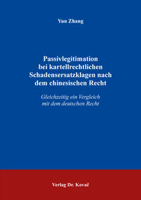 Vorderes Coverbild Passivlegitimation bei kartellrechtlichen Schadensersatzklagen nach dem chinesischen Recht