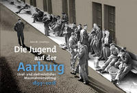 Vorderes Coverbild Die Jugend auf der Aarburg