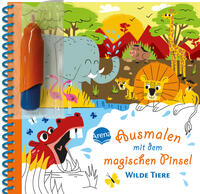 Vorderes Coverbild Ausmalen mit dem magischen Pinsel. Wilde Tiere