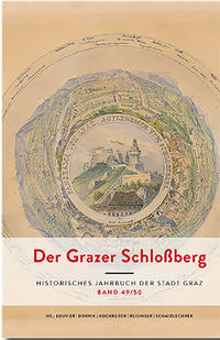 Vorderes Coverbild Der Grazer Schloßberg. Historisches Jahrbuch der Stadt Graz