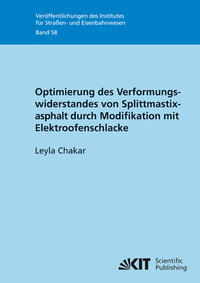Vorderes Coverbild Optimierung des Verformungswiderstandes von Splittmastixasphalt durch Modifikation mit Elektroofenschlacke