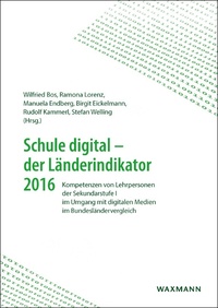 Vorderes Coverbild Schule digital – der Länderindikator 2016