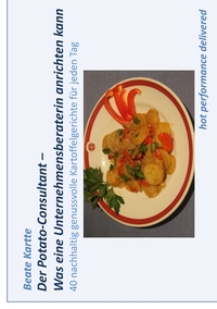 Vorderes Coverbild Der Potato-Consultant - Was eine Unternehmensberaterin anrichten kann