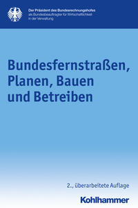 Vorderes Coverbild Bundesfernstraßen, Planen, Bauen und Betreiben