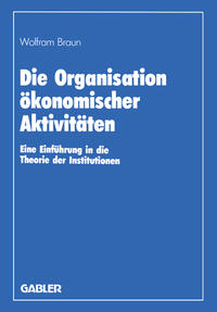 Vorderes Coverbild Die Organisation ökonomischer Aktivitäten