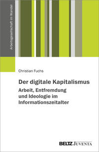 Vorderes Coverbild Der digitale Kapitalismus. Arbeit, Entfremdung und Ideologie im Informationszeitalter