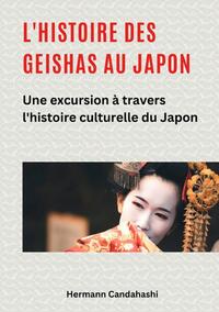 Vorderes Coverbild L'histoire des Geishas au Japon