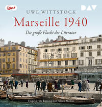 Vorderes Coverbild Marseille 1940. Die große Flucht der Literatur