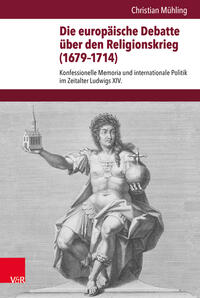 Vorderes Coverbild Die europäische Debatte über den Religionskrieg (1679–1714)