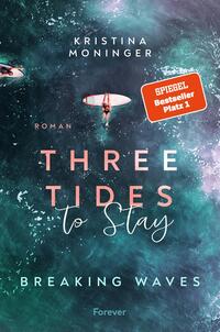 Vorderes Coverbild Three Tides to Stay (Breaking Waves 3)