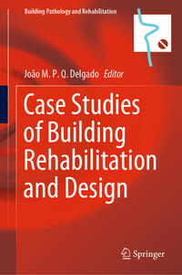 Vorderes Coverbild Case Studies of Building Rehabilitation and Design