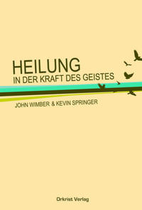Vorderes Coverbild Heilung in der Kraft des Geistes