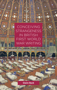 Vorderes Coverbild Conceiving Strangeness in British First World War Writing