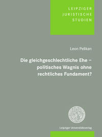 Vorderes Coverbild Die gleichgeschlechtliche Ehe – politisches Wagnis ohne rechtliches Fundament?