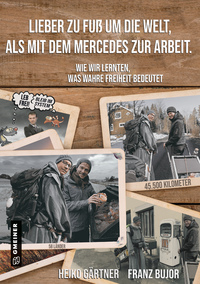 Vorderes Coverbild Lieber zu Fuß um die Welt als mit dem Mercedes zur Arbeit