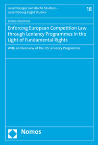 Vorderes Coverbild Enforcing European Competition Law through Leniency Programmes in the Light of Fundamental Rights